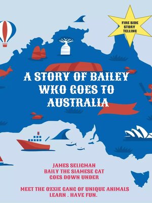 cover image of A Story of Bailey Who Goes to Australia